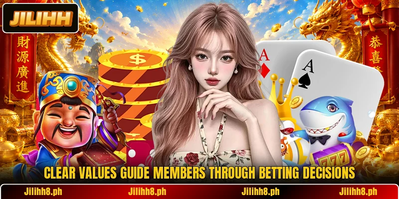 Clear values guide members through betting decisions Clear values guide members through betting decisions