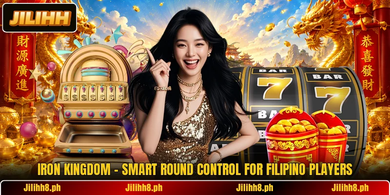 Iron Kingdom - Smart Round Control For Filipino Players Iron Kingdom - Smart Round Control For Filipino Players