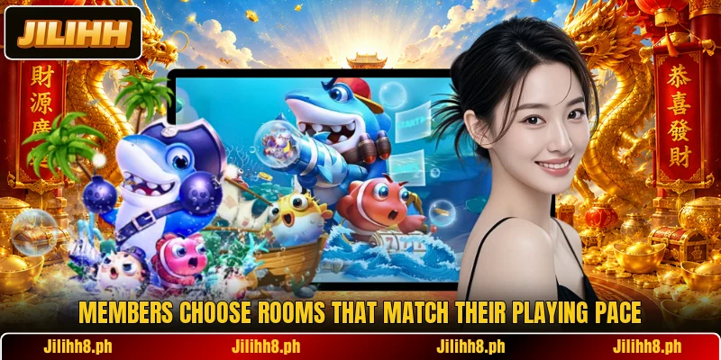 Members choose rooms that match their playing pace Members choose rooms that match their playing pace
