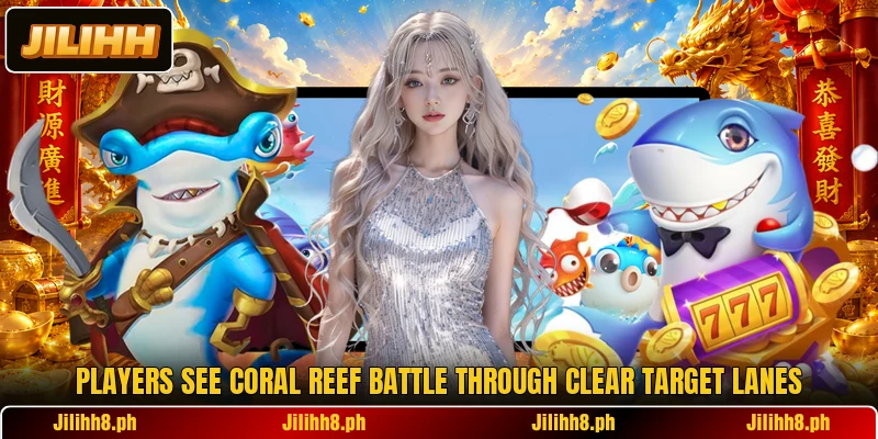 Players see Coral Reef Battle through clear target lanes Players see Coral Reef Battle through clear target lanes