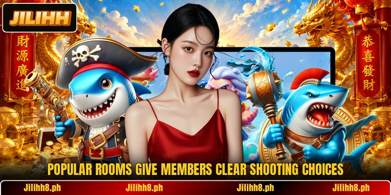 Popular rooms give members clear shooting choices Popular rooms give members clear shooting choices