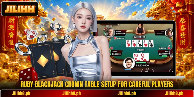 Ruby blackjack crown table setup for careful players Ruby blackjack crown table setup for careful players