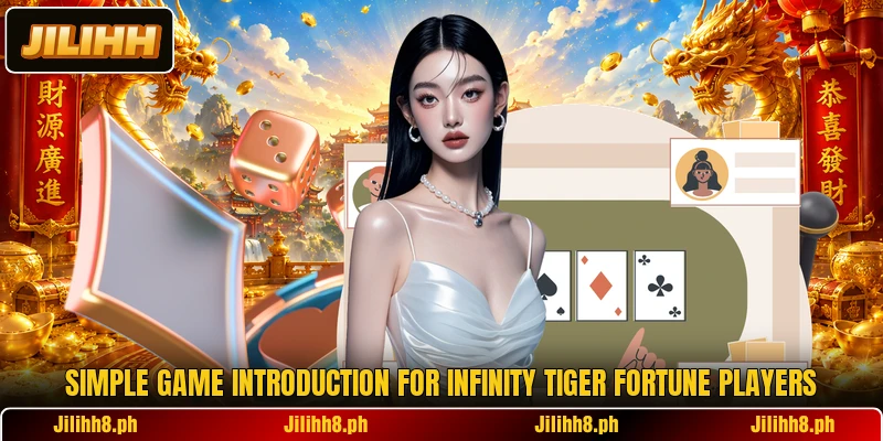 Simple game introduction for Infinity Tiger Fortune players Simple game introduction for Infinity Tiger Fortune players