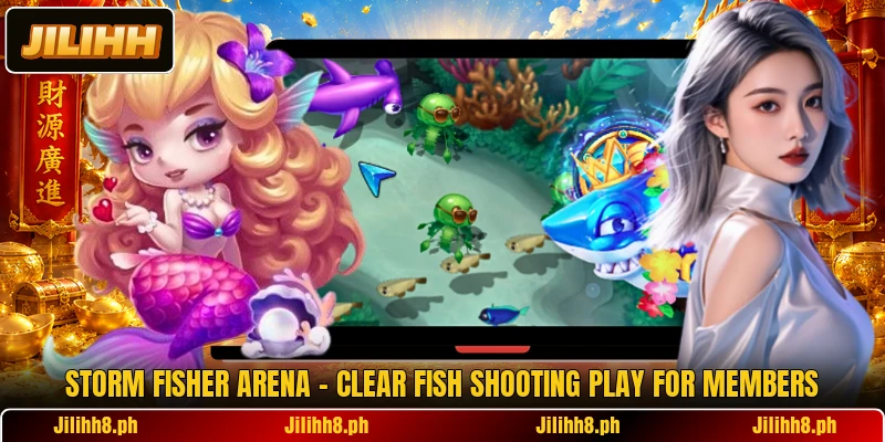 Storm Fisher Arena - Clear Fish Shooting Play For Members Storm Fisher Arena - Clear Fish Shooting Play For Members